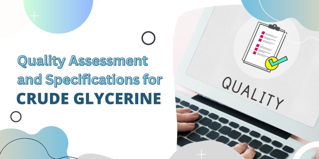 crude glycerine specifications and quality assessment